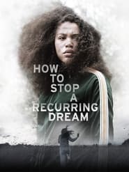 دانلود فیلم How to Stop a Recurring Dream 2020