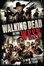 دانلود فیلم Walking Dead In The West 2013